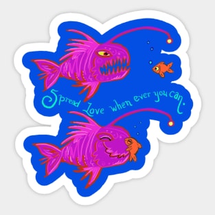 Spread love whenever you can angler fish Sticker